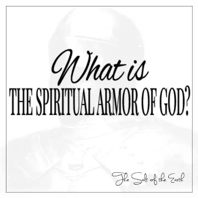 image armor with blog title what is the spiritual armor of God?