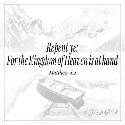 Image mountains and water and boat with bible verse matthew 3-2 repent ye for the kingdom of heaven is at hand