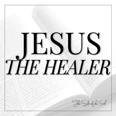 image bible with blog title Jesus the healer