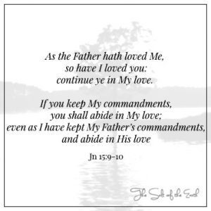 ジョン 15:9-10 if you keep my commandments you shall abide in my love