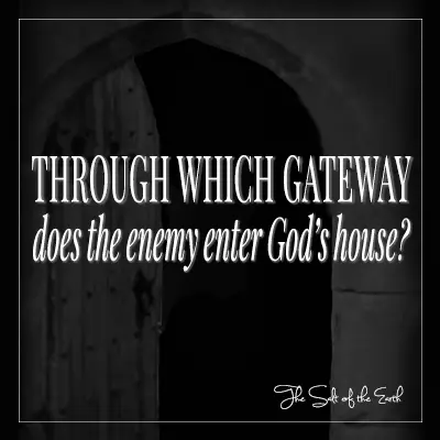 image of gate with blog title through which gateway does enemy enter God's house