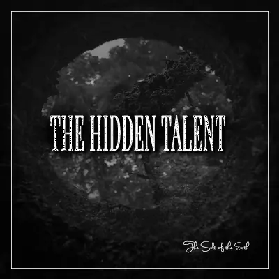 image hole in earth with blog title the hidden talent