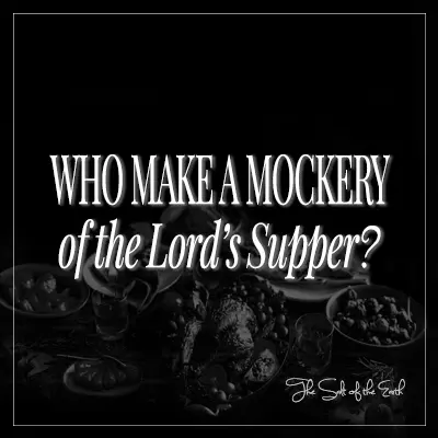 image food table and blog title who make a mockery of the lords supper