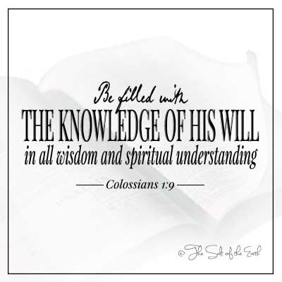 image bible and article title be filled with the knowledge of his will in all wisdom and spiritual and understanding colossians 1-9