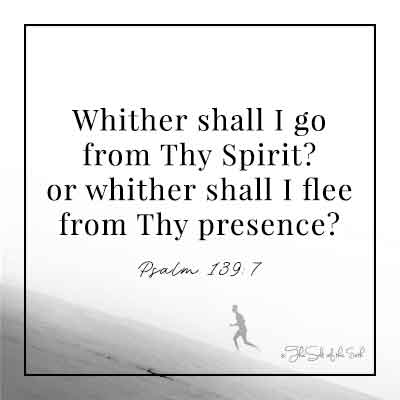 image person running to top of hill and bible verse psalm 139-7 whither shall i go from thy spirit or whither shall i flee from thy presence